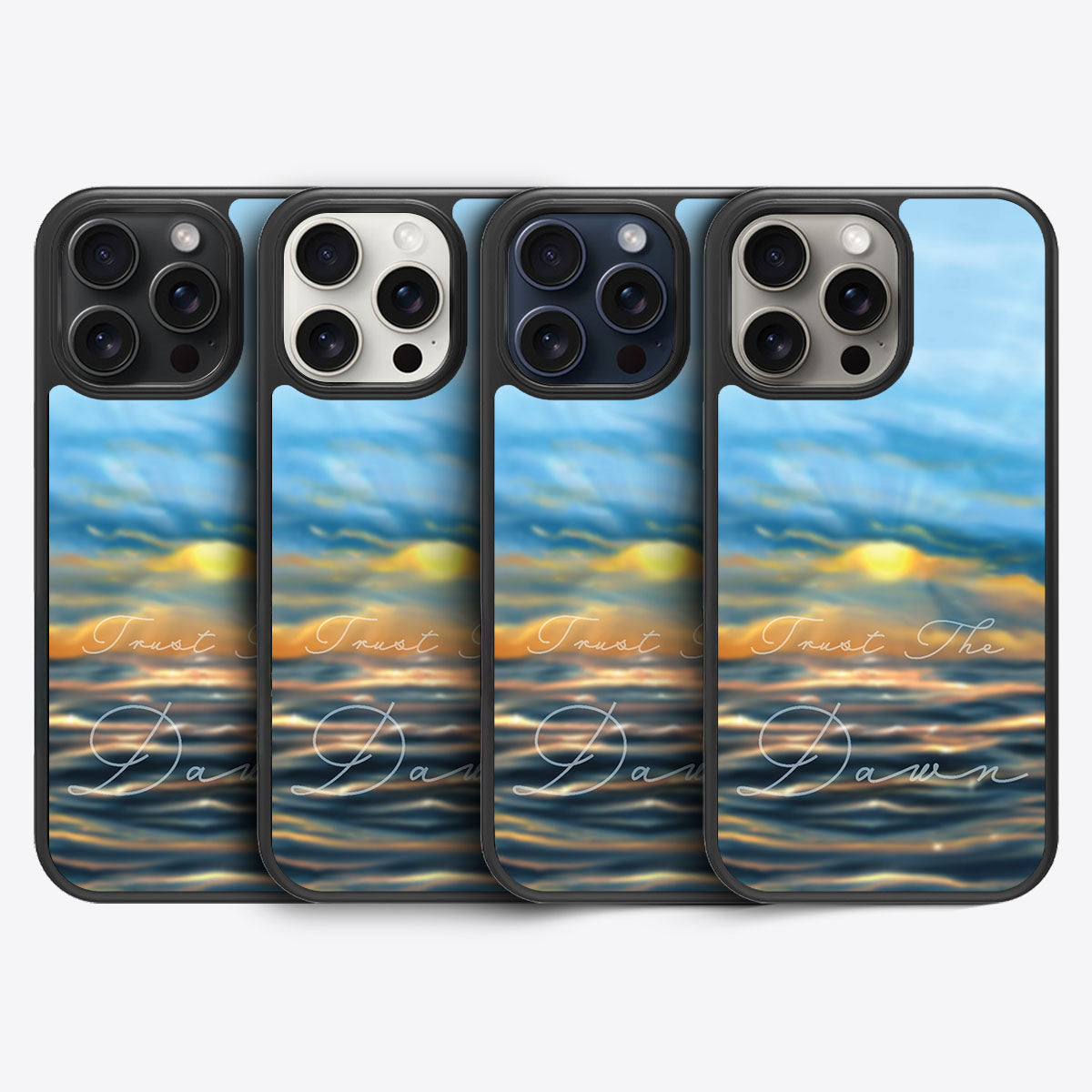 Trust the Dawn - iPhone 15 Pro Max Case